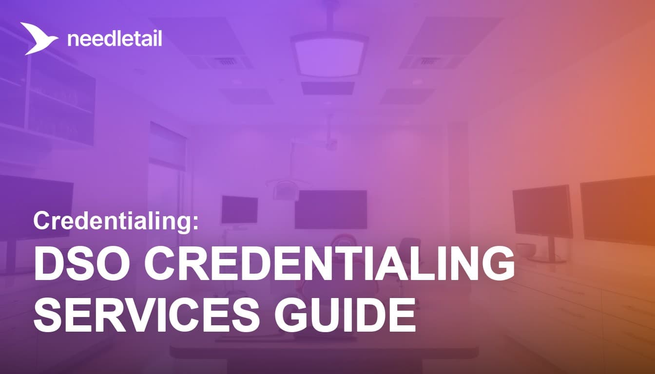 Dental Credentialing Services: DSO Buyer's Guide to Outsourcing Provider Enrollment