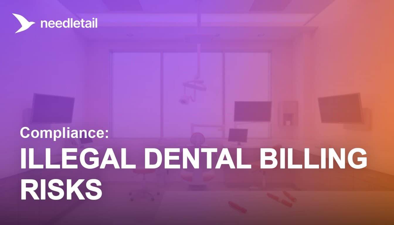 Illegal Dental Billing Practices: A DSO Compliance Field Guide