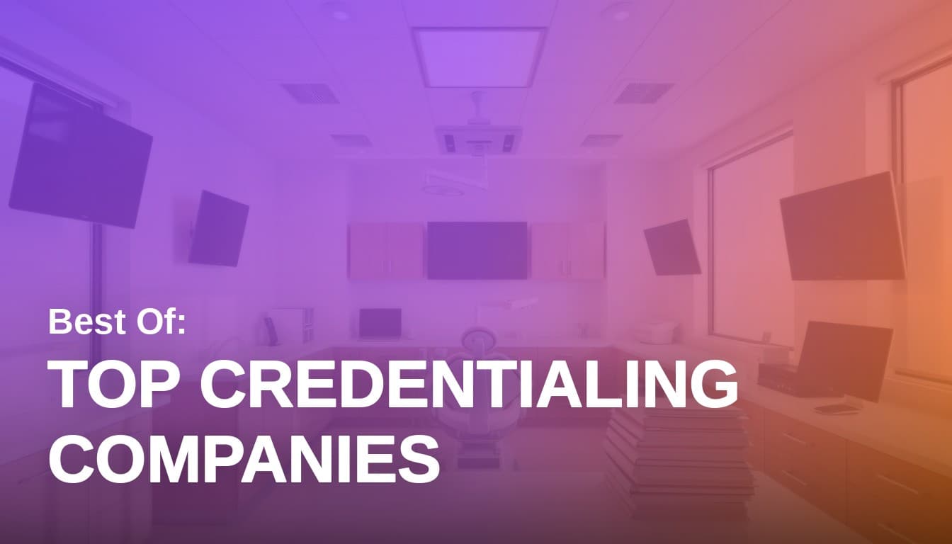 Top 10 Dental Credentialing Companies