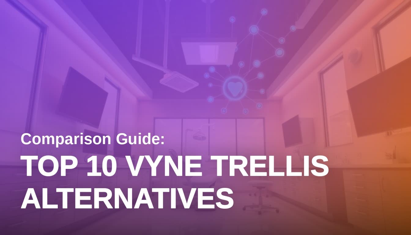 Top 10 Vyne Trellis Alternatives: How to Choose in 2026