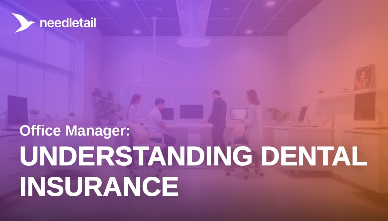 Understanding Dental Insurance: A Practice Manager's Complete Reference