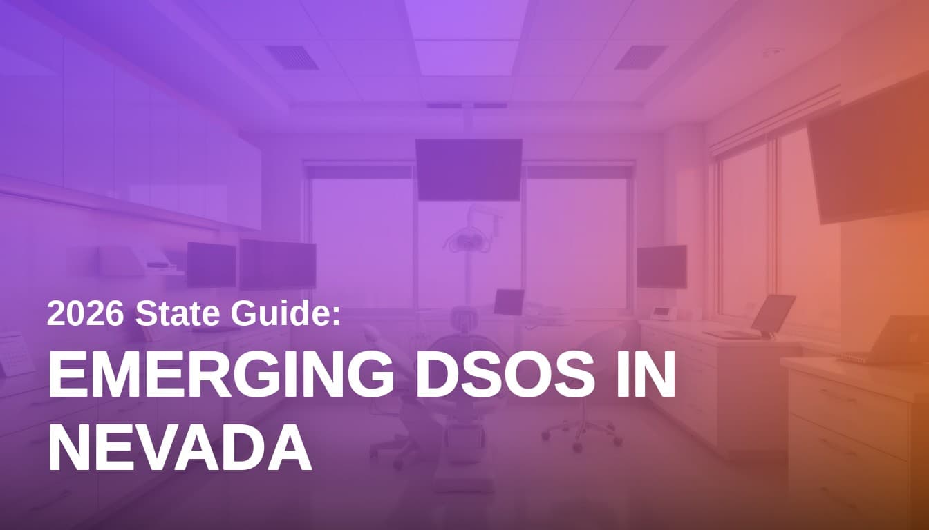 Emerging Dental Service Organizations in Nevada: 2026